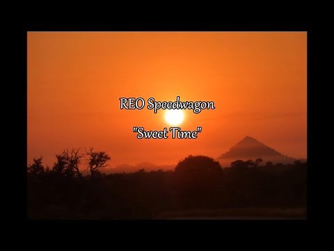 REO Speedwagon - "Sweet Time" HQ/With Onscreen Lyrics!