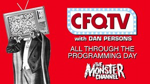 27 reactions | We're proud to have legendary magazine CINEFANTASTIQUE on board to present exclusive previews of upcoming horror, scifi and fantasy films in short interstitial segments called CFQTV, hosted by the magazine's editor emeritus, DAN PERSONS. Watch for these segments throughout the programming day! | The Monster Channel | Facebook