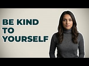 What Are Ways To Develop Self-Compassion?