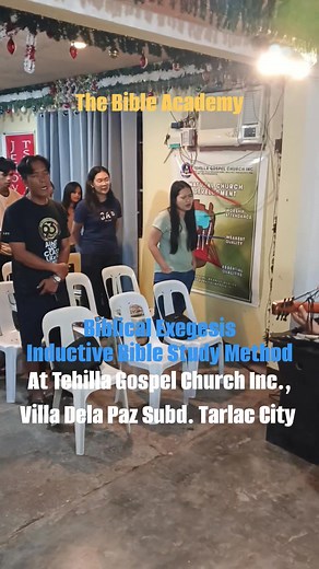 The Bible Academy introduction to biblical exegesis - inductive bible study method Evening session Tehilla Gospel Church Inc., Blk 1, Lot 64, Villa Dela Paz Subd. Dela Paz, Tarlac City ‎#whereyourbiblicallearninggrows ‎#TheBibleAcademy #biblicalexegesis #biblicalstudies #BiblicalExposition ‎#Inductivebiblestudymethod ‎#HowardHendricks #gordonfeeanddouglasstewart ‎#livingbythebook ‎#Howtoreadthebibleforallitsworth ‎#TheBibleAcademyClass ‎#ToGodBeTheGlory | Misyonerong Lakwatsero