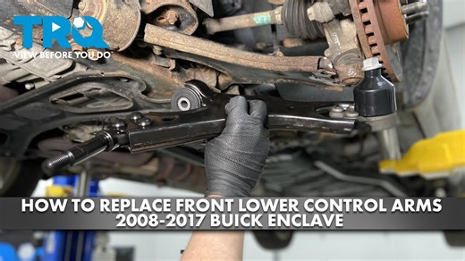 How to Replace Front Lower Control Arms 2008-2017 Buick Enclave