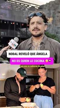 Nodal desmiente a Angela 🧑‍🍳.....