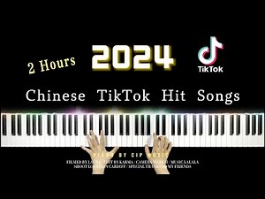 2024 Chinese TikTok Hit Songs Piano Collection 2-hours 2024年华语热门歌曲2小时钢琴曲无重复 丨Piano by CIP Music