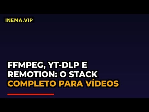 FFMPEG, YT-DLP e Remotion: O Stack Completo para Vídeos com Código