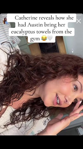 Catherine reveals how she had Austin bring her eucalyptus towels from the gym 😂🤍 #catherinepaiz #austinmcbroom