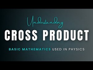 Cross Product of Two Vectors: Definition & Key Points to Remember