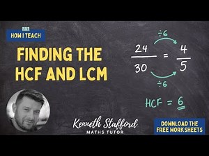 Highest Common Factor and Lowest Common Multiple of two numbers