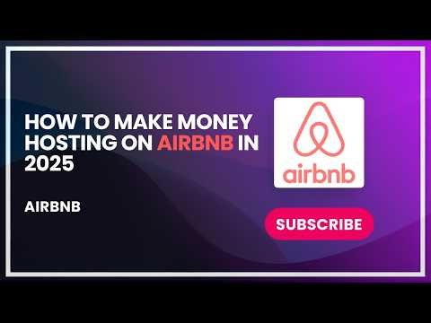 How to Make Money Hosting on Airbnb in 2025