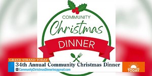 The 34th Annual Community Christmas Dinner is back to the Grand Strand for the holidays