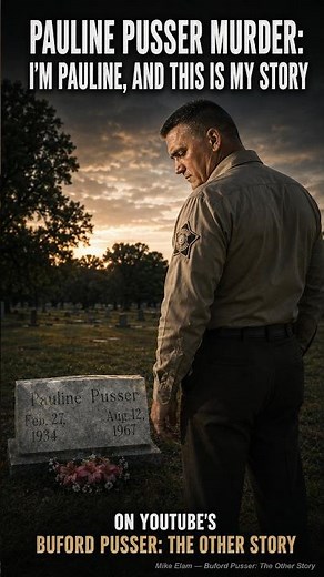 BUFORD PUSSER: The Other Story Pauline Pusser Murder I'm Pauline And This Is My Story