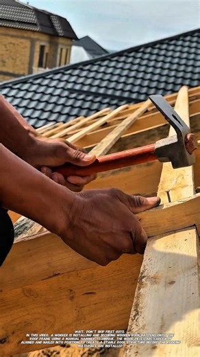 Traditional Wooden Roof Frame Installation Technique.