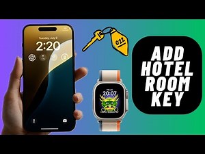 How to Add Hotel Room Key to iPhone and Apple Watch