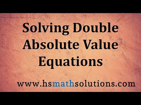 Solving Double Absolute Value Equations (Introduction)