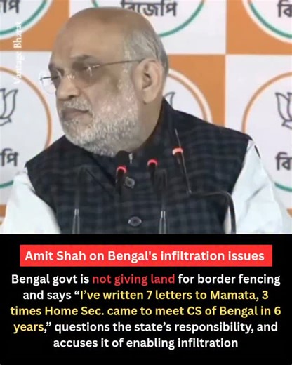 Amit shah syas Bengal Govt isn't giving land to FENCE the borders. What will BSF do? I've written 7 letters to Mamata, 3 times Home Sec. came to meet CS of Bengal in 6 years. What is the fear in giving land? There is no responsibility of yours? | Vantage Bharat