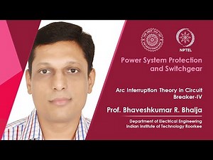 Lecture 37 Arc Interruption Theory in Circuit Breaker IV