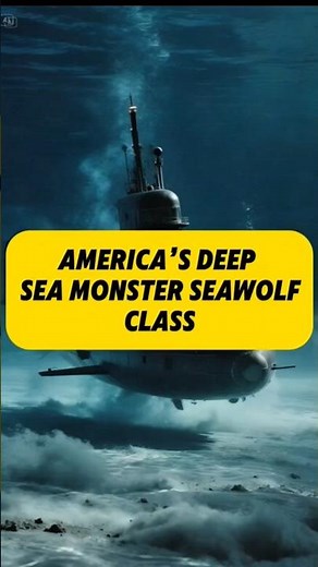 America's deep sea monster Seawolf class
