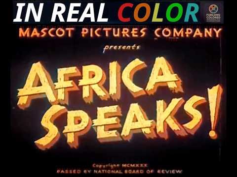 🐘 Africa Speaks! (1930) — In Real Color — Paul L. Hoefler — Full Documentary — 1080p