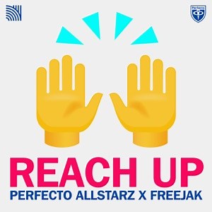 Perfecto Allstarz X Freejak - Reach Up [NEW STATE]