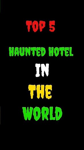 TOP 5 MOST HAUNTED HOTELS IN THE WORLD 👻 #horror #creepy#ytshorts#shortvideo #bhoot #scary#theghost