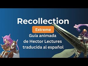 Recollection Extreme Guía de ‪@HectorHectorson‬ traducida al español