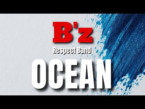 B'z / OCEAN [Respect Band LIVE]