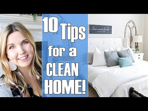 10 Tips for a Clean Home - Habits for keeping a clean house