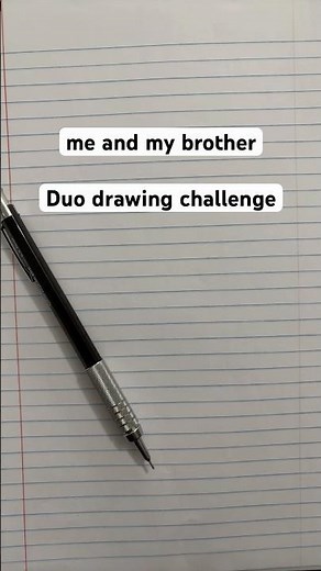 duo drawing challenge w my brother