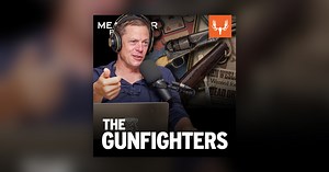 Ep.  740: The Gunfighters - The MeatEater Podcast