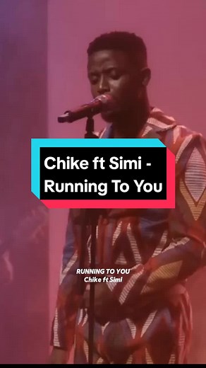 Chike ft Simi - Running To You | Live Performance | Lyrics & TikTok Videos