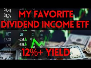 This ETF is Now My Favorite Dividend Income Holding - 12% Yield