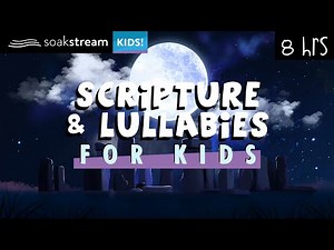 Scriptures and Lullabies | Put Your Kids To Sleep With God's Word | 100+ Bible Verses For Sleep