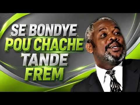 SE BONDYE POU OU CHACHE TANDE ZANMIM. EVANGELISTE JOSEPH JACQUES TELOR