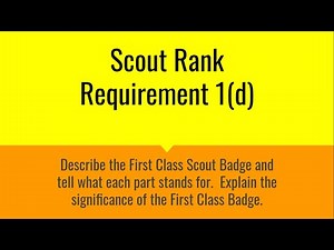 Describe the First Class Scout Badge - Scout Rank Requirement 1(d) - Troop 692