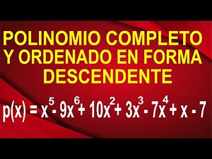 ORDENAR UN POLINOMIO EN FORMA ORDENADA Y DESCENDENTE - Explicado Paso a Paso Desde Cero