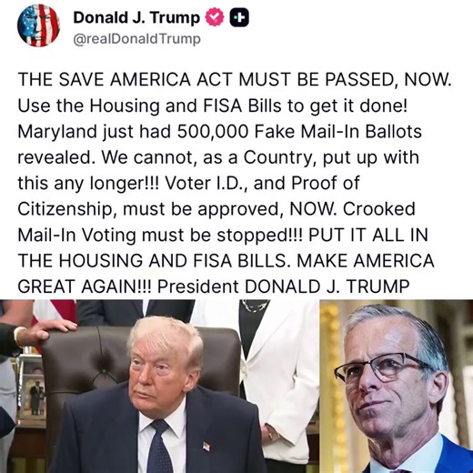 🚨 TRUMP GOES FULL HARD BALL! Senate RINOs better LISTEN UP or we're losing the midterms! 🇺🇸President Trump just dropped the hammer: Attach the SAVE America Act to the must-pass Housing and FISA bills NOW — Voter ID, Proof of Citizenship, and END crooked mail-in voting!"Maryland just exposed 500,000 fake mail-in ballots. We can't tolerate this anymore!!!"The House already passed it. Time for the Senate to stop the games and SECURE OUR ELECTIONS before it's too late. Trump is right — no more ex