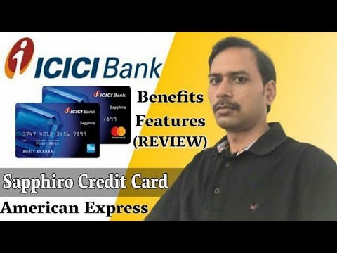 Icici Bank Sapphiro American Express Credit Card (Full Details) Benefits | Features | Fees & Charges