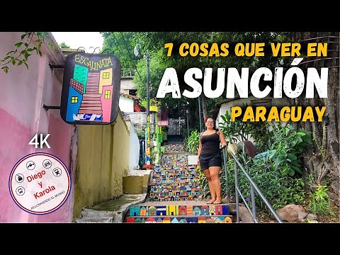 ASUNCIÓN | 7 THINGS TO DO IN PARAGUAY'S BEAUTIFUL CAPITAL | 4K |