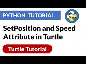 Setposition and Speed Attribute in Turtle | Turtle Python Tutorial | PyPower