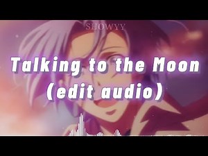 Talking to the Moon - Bruno Mars edit audio