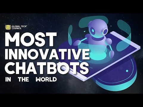 Top Ten Most Innovative Chatbots in the World | Global Tech Council