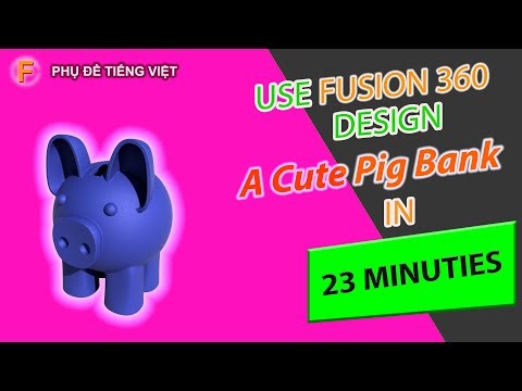 0018. Using Fusion 360 design a Cute Pig Bank in 23 munities | Design | Fusion 360 Lovers