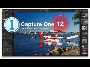 Capture One 12 New Features Overview