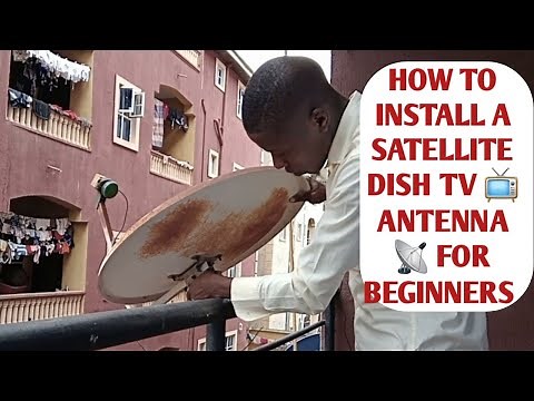 How to install a satellite dish tv antenna for beginners