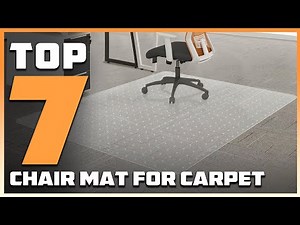 Top 7 Chair Mats for Carpeted Offices 2025