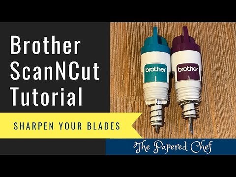 Brother ScanNCut Troubleshooting Tips: Cleaning the Blade Holder and Sharpening Your Blades