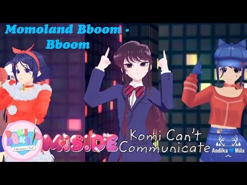 [ Miside, DDLC, Komi Can't Communicate MMD ] MOMOLAND - BBOOM - BBOOM | "MMD" #miside #ddlc #mmd
