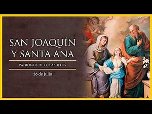 San Joaquín y Santa Ana Historia y Biografía