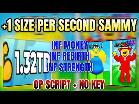 *NEW* +1 Size Per Second Sammy Script (INF MONEY, INF STRENGTH, INF REBIRTH) 2025