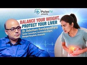 Fatty Liver Explained | Causes, Symptoms & Treatment by Dr. Debottam Bandyopadhyay | Pulse TV