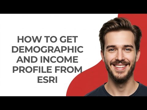 How to Get Demographic and Income Profile From Esri - GUIDE!